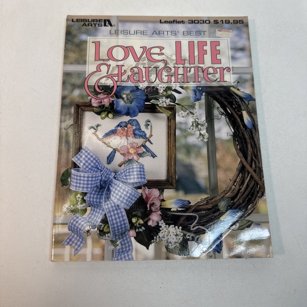 LEISURE ARTS BEST LOVE LIFE & LAUGHTER LEAFLET BOOK 3030 - CROSS STITCH +2 Other
